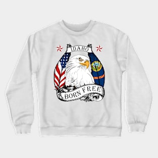 USA Idaho Eagle - Born Free Crewneck Sweatshirt